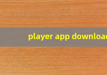 player app download